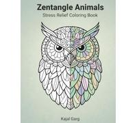 Zentangle Animals: Stress Relief Coloring Book