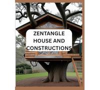 Zentangle art therapy: House and construction version (ZENTANGLE BOOK SERIES)