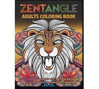 Zentangle Coloring Book for Adults: 140 Single-Sided Cats Mandala Designs for Stress Relief, Relaxation & Mindfulness: Beautiful Zentangle Art with ... Who Love Creativity and Mindful Relaxation