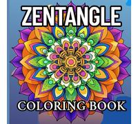 Zentangle Coloring Book for Adults and Teens: Simple Pattern Art for Relaxation and Mindfulness