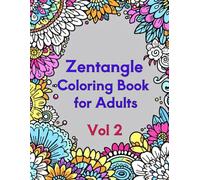 Zentangle Coloring Book for Adults Vol 2