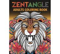 Zentangle Coloring Book For Relaxation: 45 Mindful Zentangle Patterns, Animals Coloring Book For Adults, Kids and Teens. Stress Relief Zentangle