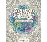 Zentangle Mandala: 50 intricate pattern to color