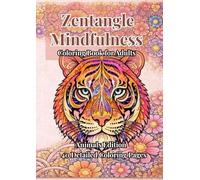 Zentangle Mindfulness Colorling Book for Adults: Animals Edition: 40 Detailed Coloring Pages