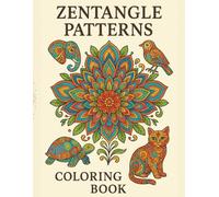 Zentangle Patterns Coloring Book Mandala: Stress Relieving Mandala & Animal Designs for Mindful Coloring