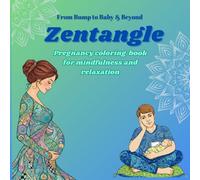 Zentangle: Pregnancy coloring book for mindfulness and relaxation