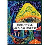 ZENTANGLE- THE ART THERAPY| 159 pages: MAGIC FOREST (ZENTANGLE BOOK SERIES)