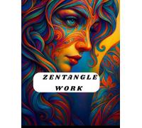 Zentangle- the art therapy: Work version (ZENTANGLE BOOK SERIES)