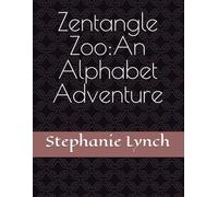 Zentangle Zoo: An Alphabet Adventure