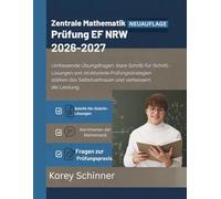 Zentrale Mathematik Prüfung EF NRW 2026-2027: Umfassende Übungsfragen, klare Schritt-für-Schritt-Lösungen und strukturierte Prüfungsstrategien stärken das Selbstvertrauen und verbessern die Leistung