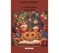 Zenzino e Broncio - il Potere della Gentilezza: Zinny and Grizzle - the Power of Kindness