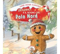 Zenzino e il Sogno del Polo Nord (Le Fiabe della Buonanotte)