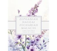 Zephaniah, Haggai, Zechariah, Malachi - Copy the Bible Verse by Verse: Write the Word on Your Heart