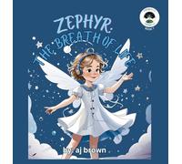 Zephyr: The Breath of Life: 7 (Chronwelle Chronicles)