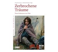 Zerbrochene Träume - verlorene Lebensperspektiven: Vom Scheitern im Film: 13