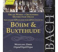 Zerer,Wolfgang - Bach: Influences of Böhm & Buxtehude