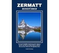 ZERMATT REISEFÜHRER