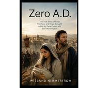 Zero A.D.: The True Story of Faith, Prophecy and Hope Brought to Life by Deva Cassel and Sam Worthington
