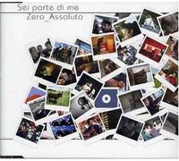 Zero Assoluto - Sei Parte Di Me
