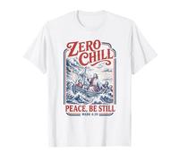 Zero Chill Peace, Be Still Mark 4:39 Cristiano oracion Camiseta