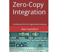Zero-Copy Integration: Architecture for the Fragmented Enterprise