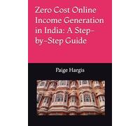 Zero Cost Online Income Generation in India: A Step-by-Step Guide
