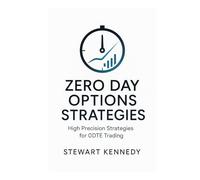 Zero Day Options Strategies: High Precision Strategies for 0DTE Trading (Essential Guides to Fundamental Investing)