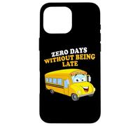 Zero Days Without Being Late - School Bus Driver Graphic Carcasa para iPhone 16 Pro MAX
