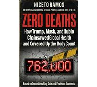 Zero Deaths: How Trump, Musk, and Rubio Chainsawed Global Health and Covered Up the Body Count (Donald J. Trump, The Bully of 5th ave.)