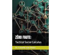 ZÉRO FAUTE:: Tactical Social Calculus (The Strategic Attraction Lab Series)