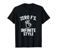 Zero FS. Infinite Style Bold & Sarcástico Cita Camiseta