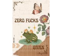 Zero Fucks Given Vintage Frog Edition: Funny Lined Journal with Quirky Frog Design: Novelty Gag Gift, Sarcastic Surprise, Unique Stationery