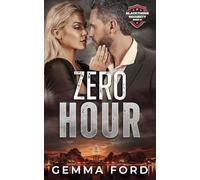 Zero Hour: A gripping, second chance, romantic suspense (Blackthorn Security)