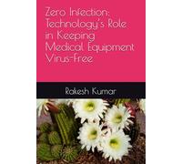 Zero Infection: Technology’s Role in Keeping Medical Equipment Virus-Free