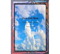 Zero into Nine: A philosophical drama in three acts
