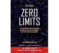 Zero limits. Lo straordinario sistema hawaiano per gioire di una vita meravigliosa in cui tutto è davvero possibile (NFP. Le chiavi del successo)