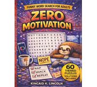 Zero Motivation: A Funny Word Search for Adults | 60 Large Print Puzzles for Relaxation and Stress Relief (Relatable Chaos Word Search Series)
