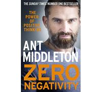 Zero Negativity: The Power of Positive Thinking