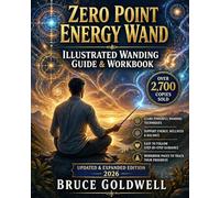 Zero Point Energy Wand: Illustrated Wanding Guide & Workbook