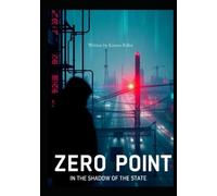 Zero Point: In the Shadow of the State