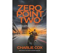 Zero point Two: An undead anti-hero takes on billionaires and political conspiracies in a darkly humorous, British thriller (Mason Granger)