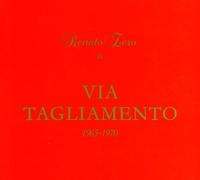 Zero Renato - Via Tagliamento 1965/1970