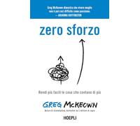 Zero sforzo. Rendi più facili le cose che contano di più