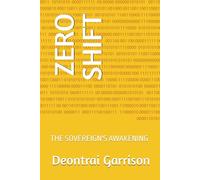 ZERO SHIFT: THE SOVEREIGN'S AWAKENING