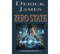 Zero State: The Orin Quinn Journey (Book One)