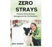 Zero Strays: Humane Street Animal Management by the Numbers