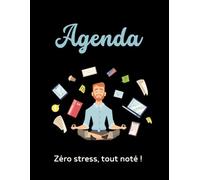 Zéro stress, tout noté !: agenda hebdomadaire (Les Carnets Noirs)