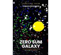 Zero Sum Galaxy: 1 (The Logic of Games)