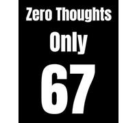 Zero Thoughts Only 67 Meme Notebook: Funny Sixty-Seven Viral Trend Journal ,120 Lined Pages , Black Cover