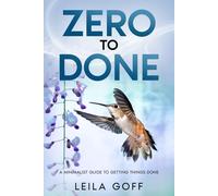 Zero to Done: The Minimalist Path to Peak Productivity in 20 Days